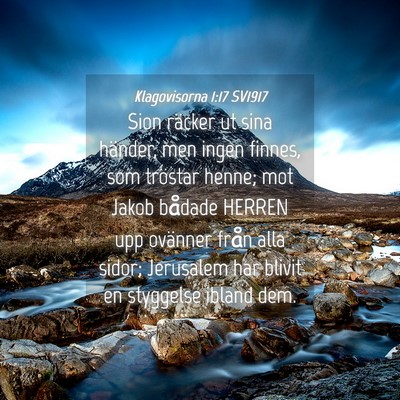 Picture 04 - Klagovisorna 1:17 SV1917 - Sion räcker ut sina händer, men ingen finnes, - Bible Verse Picture