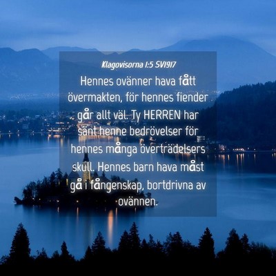 Picture 04 - Klagovisorna 1:5 SV1917 - Hennes ovänner hava fått övermakten, för - Bible Verse Picture