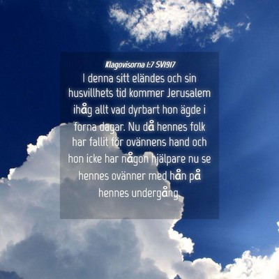 Picture 04 - Klagovisorna 1:7 SV1917 - I denna sitt eländes och sin husvillhets tid - Bible Verse Picture