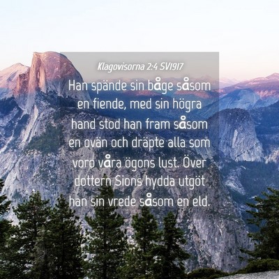 Picture 04 - Klagovisorna 2:4 SV1917 - Han spände sin båge såsom en fiende, med sin - Bible Verse Picture