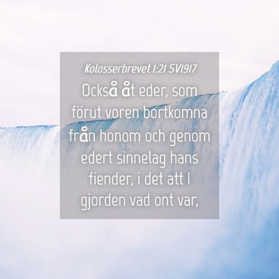 Picture 04 - Kolosserbrevet 1:21 SV1917 - Också åt eder, som förut voren bortkomna från - Bible Verse Picture