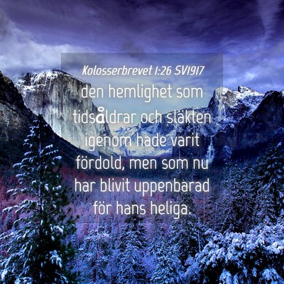 Picture 04 - Kolosserbrevet 1:26 SV1917 - den hemlighet som tidsåldrar och släkten igenom - Bible Verse Picture