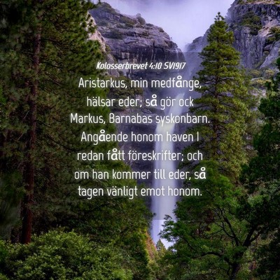 Picture 04 - Kolosserbrevet 4:10 SV1917 - Aristarkus, min medfånge, hälsar eder; så gör - Bible Verse Picture