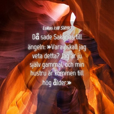 Picture 04 - Lukas 1:18 SV1917 - Då sade Sakarias till ängeln: »Varav skall jag - Bible Verse Picture