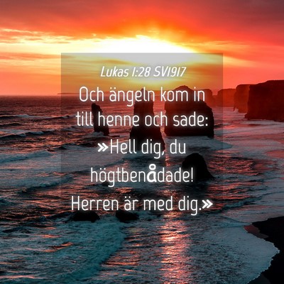Picture 04 - Lukas 1:28 SV1917 - Och ängeln kom in till henne och sade: »Hell - Bible Verse Picture