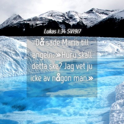Picture 04 - Lukas 1:34 SV1917 - Då sade Maria till ängeln: »Huru skall detta - Bible Verse Picture