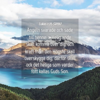 Picture 04 - Lukas 1:35 SV1917 - Ängeln svarade och sade till henne: »Helig ande - Bible Verse Picture