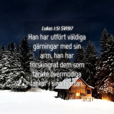 Picture 04 - Lukas 1:51 SV1917 - Han har utfört väldiga gärningar med sin arm, - Bible Verse Picture