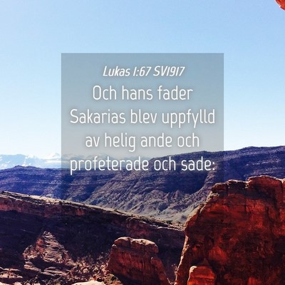 Picture 04 - Lukas 1:67 SV1917 - Och hans fader Sakarias blev uppfylld av helig - Bible Verse Picture