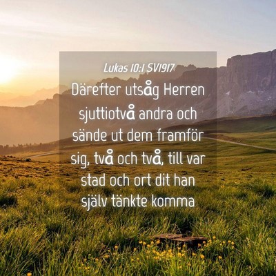 Picture 04 - Lukas 10:1 SV1917 - Därefter utsåg Herren sjuttiotvå andra och - Bible Verse Picture