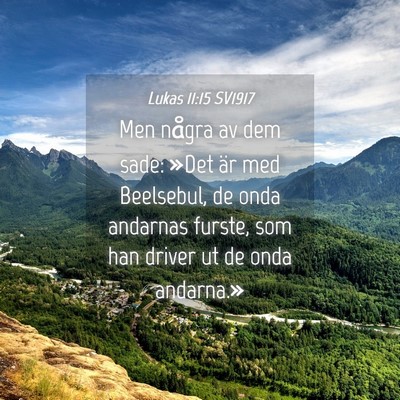 Picture 04 - Lukas 11:15 SV1917 - Men några av dem sade: »Det är med Beelsebul, - Bible Verse Picture