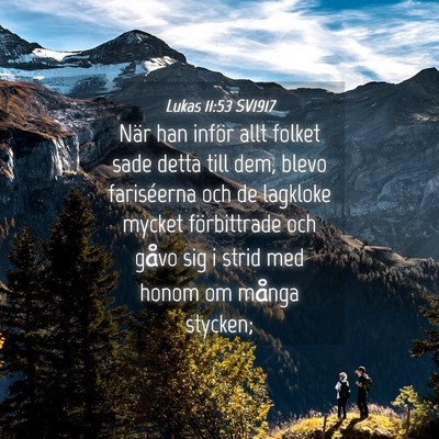 Picture 04 - Lukas 11:53 SV1917 - När han inför allt folket sade detta till dem, - Bible Verse Picture