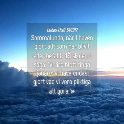 Picture 04 - Lukas 17:10 SV1917 - Sammalunda, när I haven gjort allt som har - Bible Verse Picture