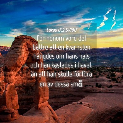 Picture 04 - Lukas 17:2 SV1917 - För honom vore det bättre att en kvarnsten - Bible Verse Picture