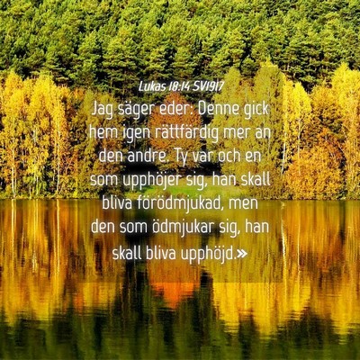 Picture 04 - Lukas 18:14 SV1917 - Jag säger eder: Denne gick hem igen rättfärdig - Bible Verse Picture