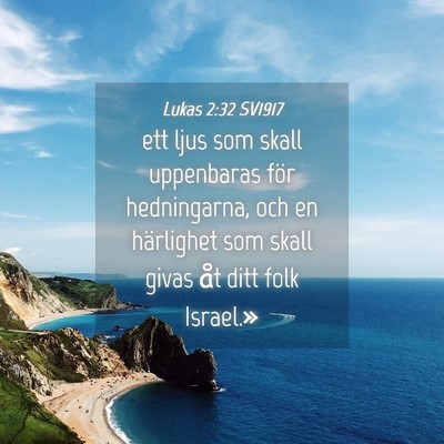Picture 04 - Lukas 2:32 SV1917 - ett ljus som skall uppenbaras för hedningarna, - Bible Verse Picture