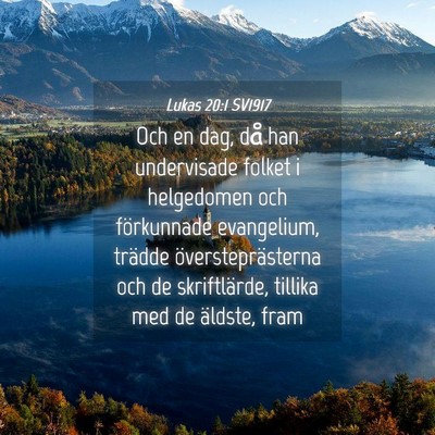 Picture 04 - Lukas 20:1 SV1917 - Och en dag, då han undervisade folket i - Bible Verse Picture