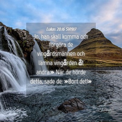 Picture 04 - Lukas 20:16 SV1917 - Jo, han skall komma och förgöra de - Bible Verse Picture