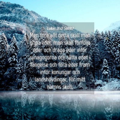 Picture 04 - Lukas 21:12 SV1917 - Men före allt detta skall man gripa eder, man - Bible Verse Picture