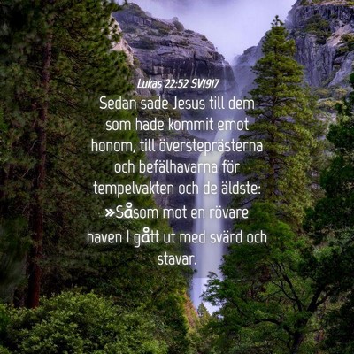Picture 04 - Lukas 22:52 SV1917 - Sedan sade Jesus till dem som hade kommit emot - Bible Verse Picture