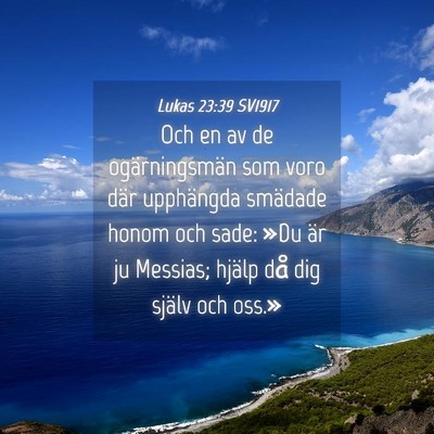 Picture 04 - Lukas 23:39 SV1917 - Och en av de ogärningsmän som voro där - Bible Verse Picture