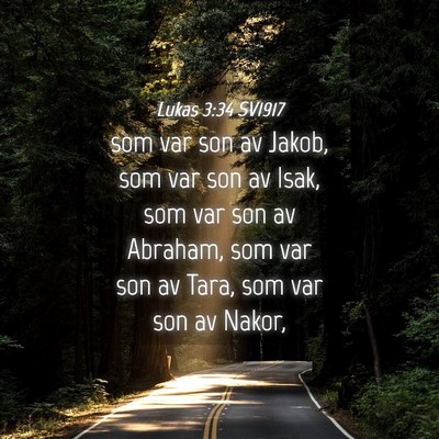 Picture 04 - Lukas 3:34 SV1917 - som var son av Jakob, som var son av Isak, som - Bible Verse Picture