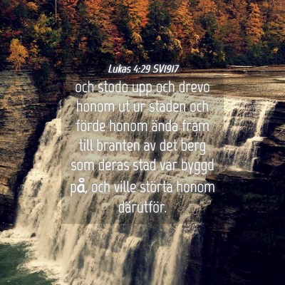 Picture 04 - Lukas 4:29 SV1917 - och stodo upp och drevo honom ut ur staden och - Bible Verse Picture