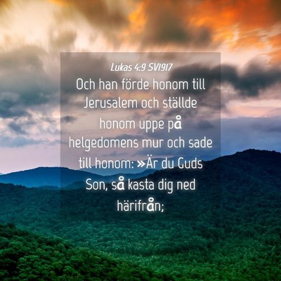 Picture 04 - Lukas 4:9 SV1917 - Och han förde honom till Jerusalem och ställde - Bible Verse Picture