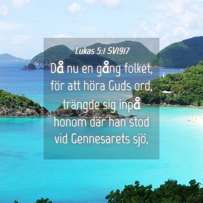 Picture 04 - Lukas 5:1 SV1917 - Då nu en gång folket, för att höra Guds ord, - Bible Verse Picture