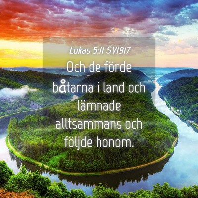 Picture 04 - Lukas 5:11 SV1917 - Och de förde båtarna i land och lämnade - Bible Verse Picture