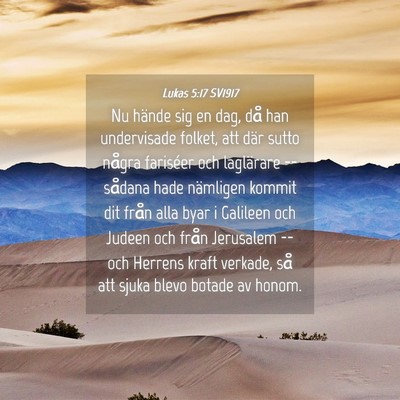 Picture 04 - Lukas 5:17 SV1917 - Nu hände sig en dag, då han undervisade folket, - Bible Verse Picture