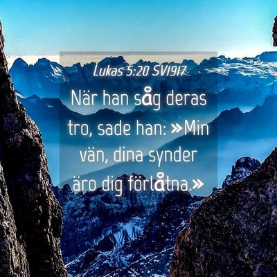 Picture 04 - Lukas 5:20 SV1917 - När han såg deras tro, sade han: »Min vän, - Bible Verse Picture