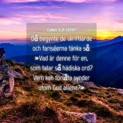 Picture 04 - Lukas 5:21 SV1917 - Då begynte de skriftlärde och fariséerna - Bible Verse Picture