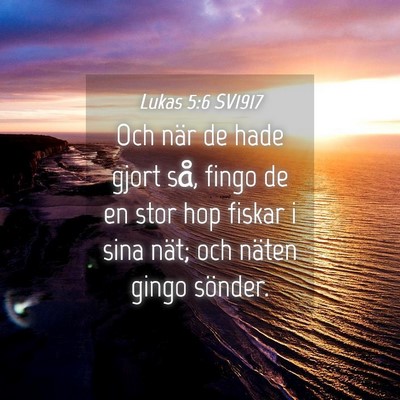 Picture 04 - Lukas 5:6 SV1917 - Och när de hade gjort så, fingo de en stor hop - Bible Verse Picture