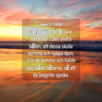 Picture 04 - Lukas 5:7 SV1917 - Då vinkade de åt sina kamrater i den andra - Bible Verse Picture