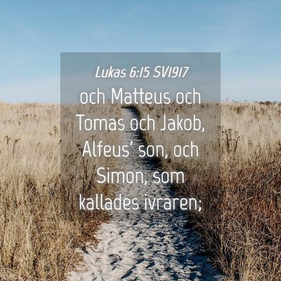 Picture 04 - Lukas 6:15 SV1917 - och Matteus och Tomas och Jakob, Alfeus' son, och - Bible Verse Picture