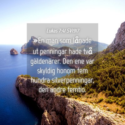 Picture 04 - Lukas 7:41 SV1917 - »En man som lånade ut penningar hade två - Bible Verse Picture