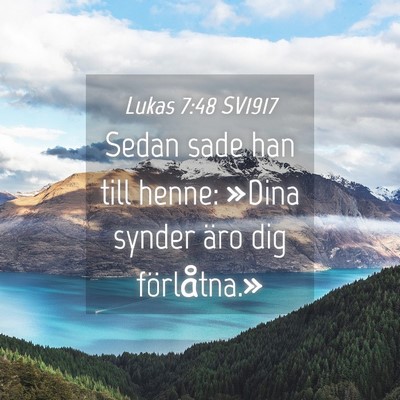 Picture 04 - Lukas 7:48 SV1917 - Sedan sade han till henne: »Dina synder äro dig - Bible Verse Picture