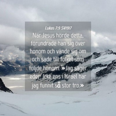 Picture 04 - Lukas 7:9 SV1917 - När Jesus hörde detta, förundrade han sig - Bible Verse Picture