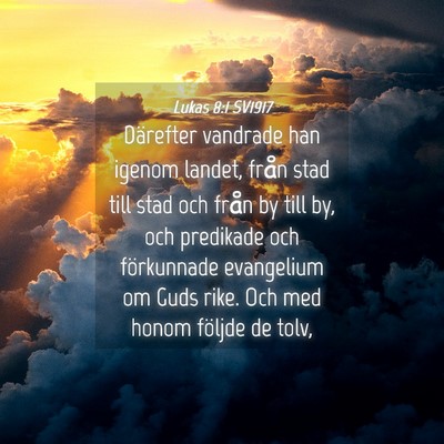 Picture 04 - Lukas 8:1 SV1917 - Därefter vandrade han igenom landet, från stad - Bible Verse Picture