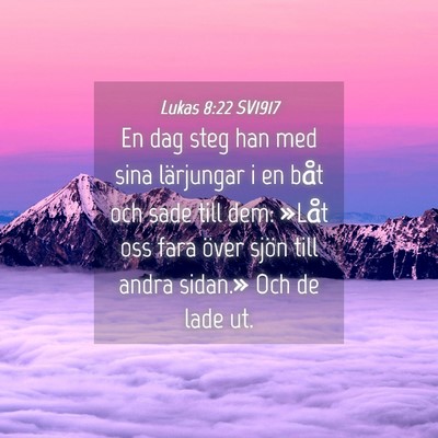 Picture 04 - Lukas 8:22 SV1917 - En dag steg han med sina lärjungar i en båt och - Bible Verse Picture