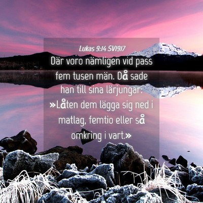 Picture 04 - Lukas 9:14 SV1917 - Där voro nämligen vid pass fem tusen män. Då - Bible Verse Picture