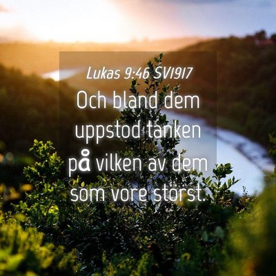 Picture 04 - Lukas 9:46 SV1917 - Och bland dem uppstod tanken på vilken av dem - Bible Verse Picture