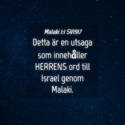 Picture 04 - Malaki 1:1 SV1917 - Detta är en utsaga som innehåller HERRENS ord - Bible Verse Picture