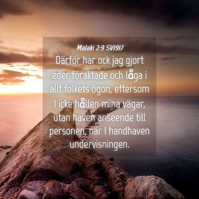 Picture 04 - Malaki 2:9 SV1917 - Därför har ock jag gjort eder föraktade och - Bible Verse Picture