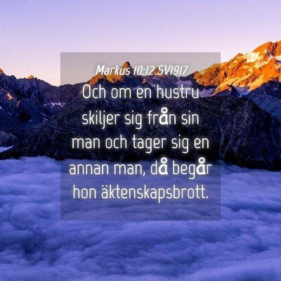 Picture 04 - Markus 10:12 SV1917 - Och om en hustru skiljer sig från sin man och - Bible Verse Picture