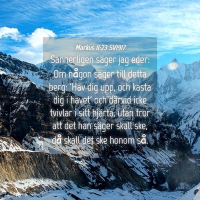 Picture 04 - Markus 11:23 SV1917 - Sannerligen säger jag eder: Om någon säger - Bible Verse Picture