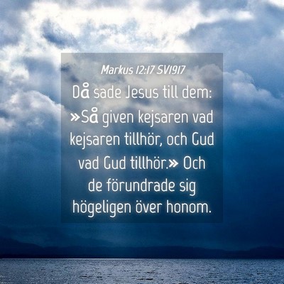 Picture 04 - Markus 12:17 SV1917 - Då sade Jesus till dem: »Så given kejsaren vad - Bible Verse Picture