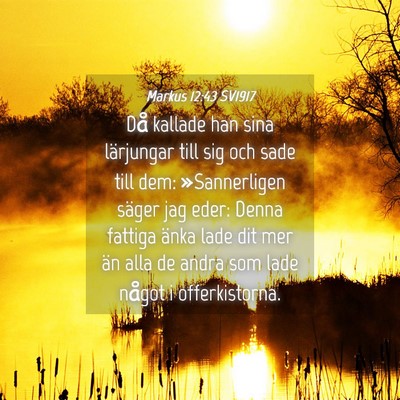 Picture 04 - Markus 12:43 SV1917 - Då kallade han sina lärjungar till sig och sade - Bible Verse Picture