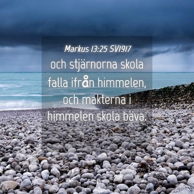 Picture 04 - Markus 13:25 SV1917 - och stjärnorna skola falla ifrån himmelen, och - Bible Verse Picture